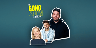 Le Gong Show.